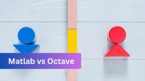 Matlab vs Octave | Differences, Pros & Which One to Choose