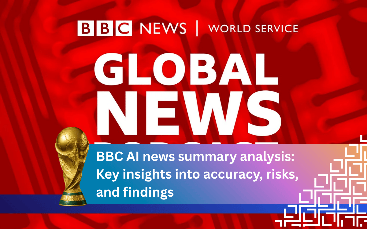BBC AI news summary analysis: Key insights into accuracy, risks, and findings