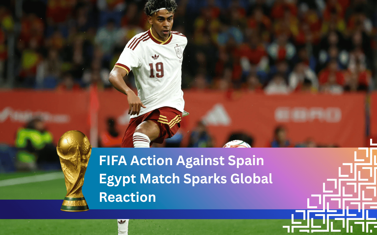FIFA Action Against Spain Egypt Match Sparks Global Reaction