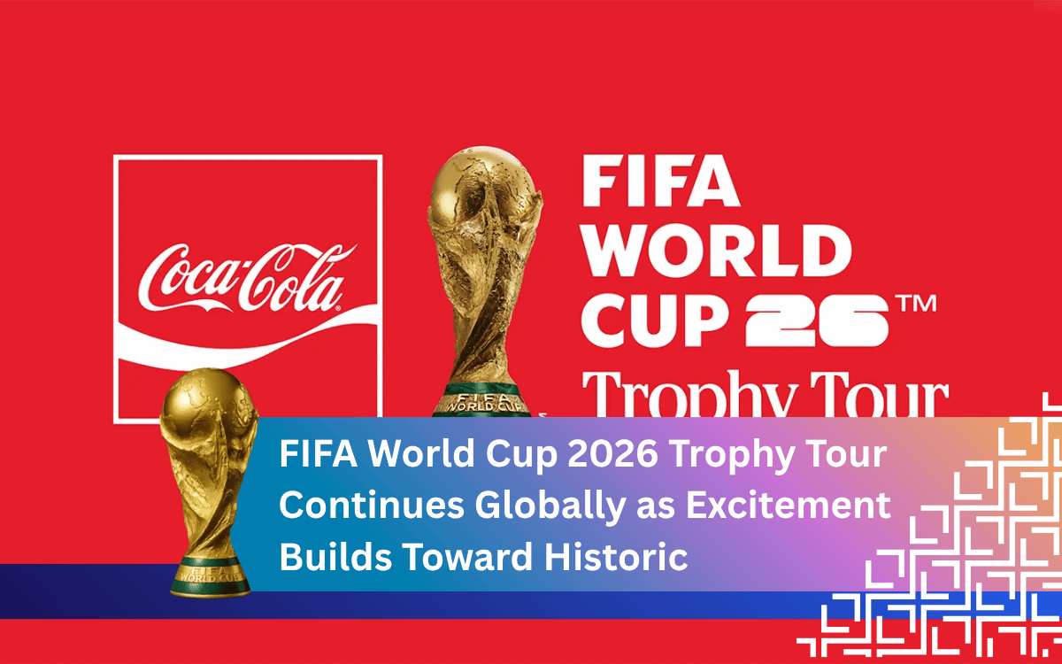FIFA World Cup 2026 Trophy Tour Continues Globally as Excitement Builds Toward Historic